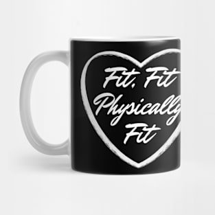 Fit Fit Physically Fit Cardio Fitness Physical Education Positive Energy Vibes like to move Mug